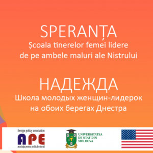 În Moldova va demara un proiect „Speranța” – școala tinerelor femei lidere de pe ambele maluri ale Nistrului